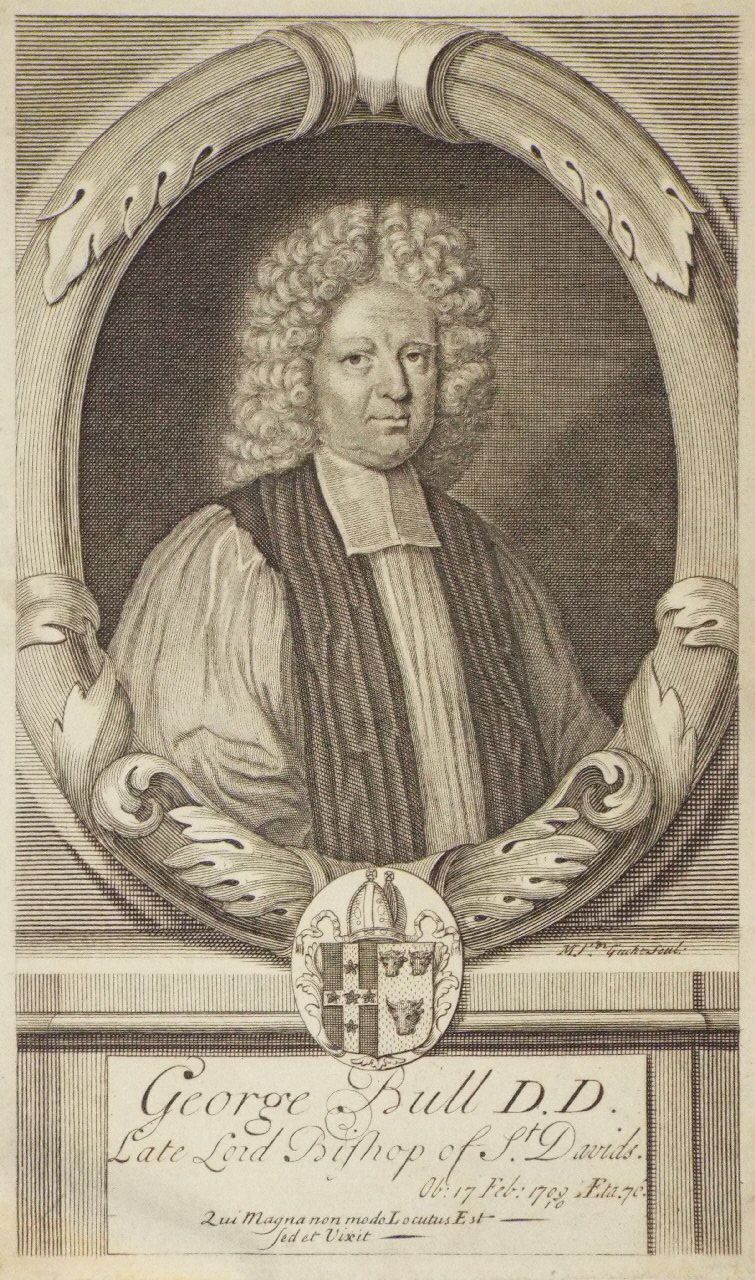 Print - George Bull D.D. Late Lord Bishop of St. David's. Ob. 17 Feb: 1709 10 Aeta 76 - Guck